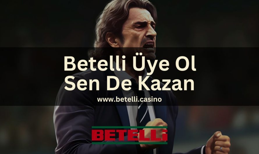 Betelli Üye Ol Sen De Kazan